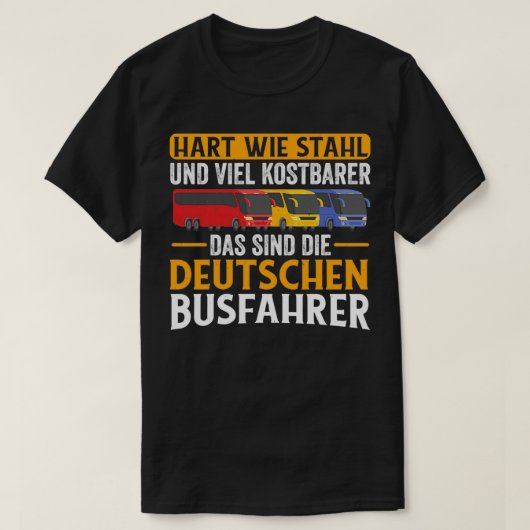 T-shirt Dur comme sl Allemand chauffeurs de bus 2 (Design devant)