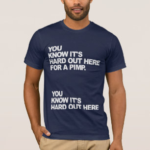 T-shirt Dur ici pour une chemise de souteneur