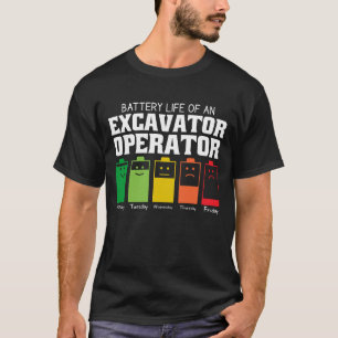 T-shirt Durée De Vie De La Batterie D'Un Exploitant D'Exca