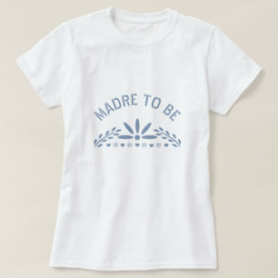 T-shirt Dusty bleu Madre pour être Baby Boy Douche