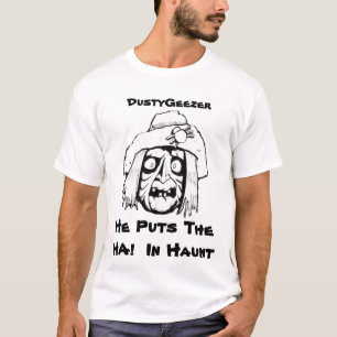 T-shirt , DustyGeezer, il met l'ha ! Dans la retraite