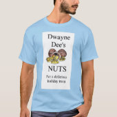 T-shirt Dwayne Dee's Nuts Christmas Hoilday Idée cadeau (Devant)
