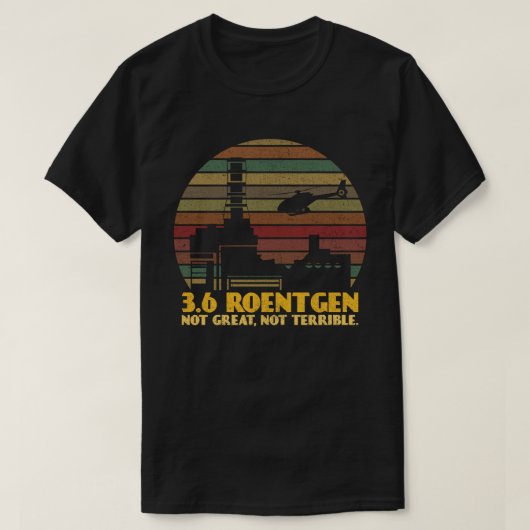 T-shirt Dyatlov 3.6 Roentgen Not Great Not Terrible (Design devant)