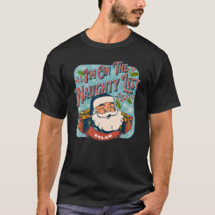 T-shirt Dylan Christmas Naughty List Père Noël vacances No