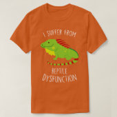 T-shirt Dysfonctionnement du Reptile Iguana Lizard (Design devant)