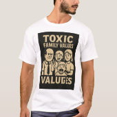 T-shirt Dysfonctionnement familial Humour Toxique Valeurs (Devant)