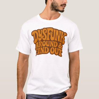 T-shirt DysFunk Around & Find T Shirt