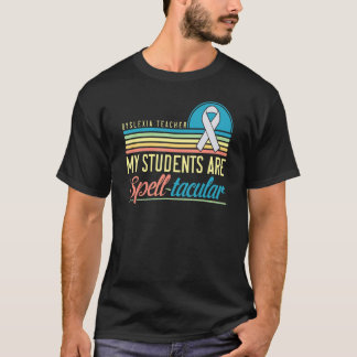 T-shirt Dyslexia Teacher Awareness Dyslexic Reading Therap
