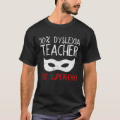 T-shirt Dyslexia Teacher Therapist Half Hero Dyslexic Ther (Devant)