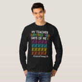T-shirt Dyslexiatherapy Life My Teacher Survived 100 Days  (Devant entier)