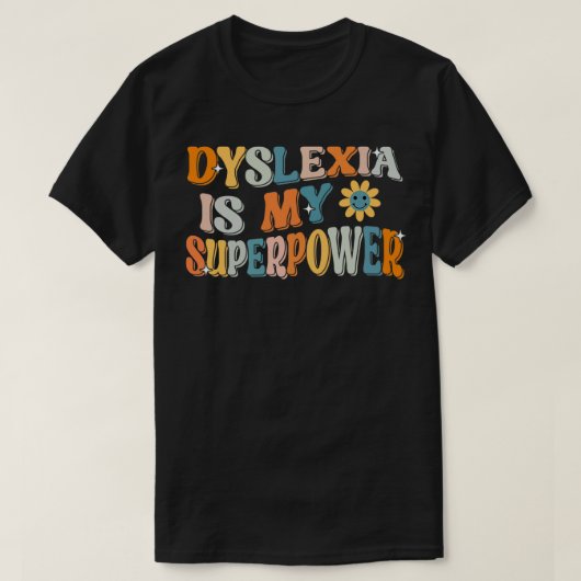 T-shirt Dyslexie Est Ma Superpuissance Fière Dyslexique T (Design devant)