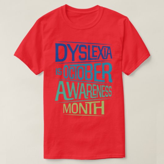 T-shirt Dyslexie est octobre Mois de la sensibilisation 1 (Design devant)