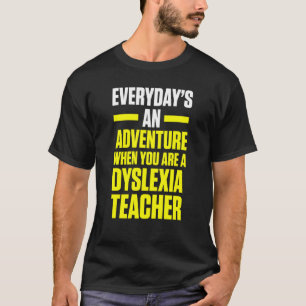 T-shirt Dyslexie Professeur Thérapiste Aventure Dyslexique