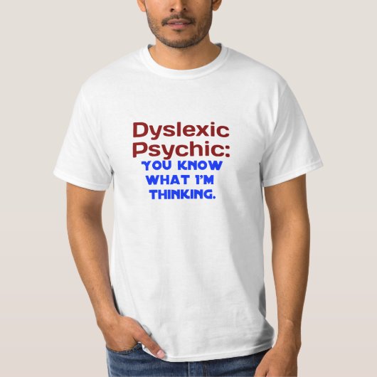 T-shirt Dyslexique psychique (Devant)