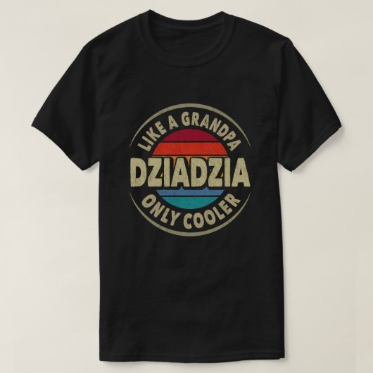T-shirt Dziadzia comme un grand-père seulement Fête des pè (Design devant)