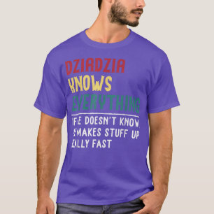 T-shirt Dziadzia Know Everything Fête des pères pour Dzi d