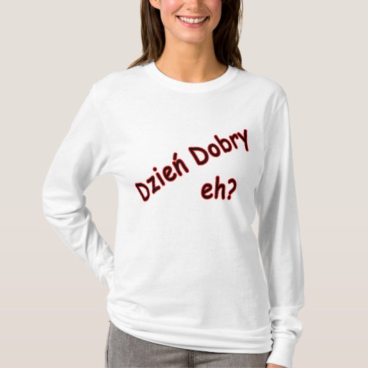 T-shirt Dzien Dobry, hein ? Angle (Devant)