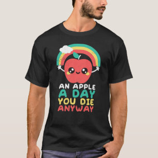 T-shirt E:\AnhgocUpZZ\An apple par jour vous mourrez quand
