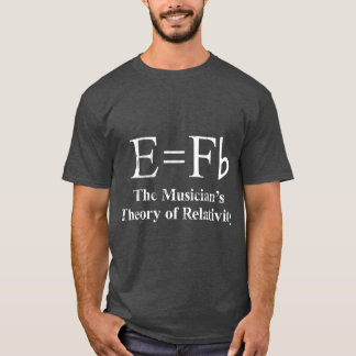 T-shirt E equals Fbhe Musiciansheory of Relativity funny