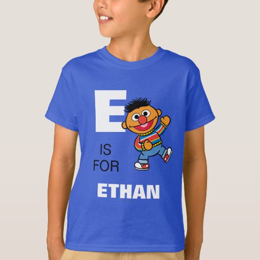 T-shirt E est pour Ernie | Ajouter Votre Nom (Devant)