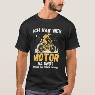 T-shirt E Vélo Pedelec dire Ich hab nen Moteur na