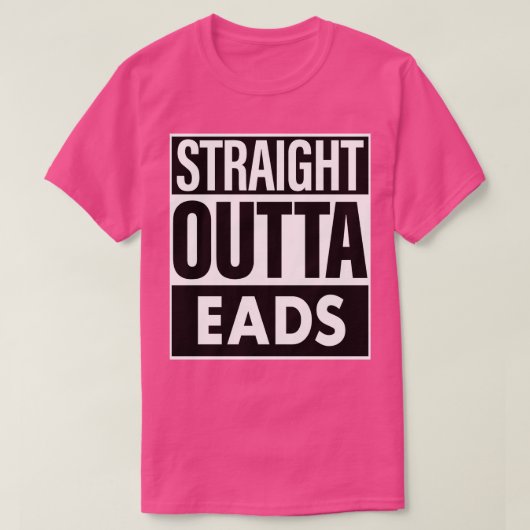 T-shirt Eads Nom Droit Outta Eads (Design devant)