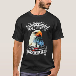 T-shirt Eagle My Silence Ne signifie pas que je suis d'acc