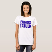 T-SHIRT EAMUS CATULI ! (Devant entier)