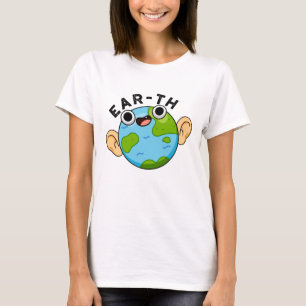 T-shirt Ear-th Funny Earth Pun