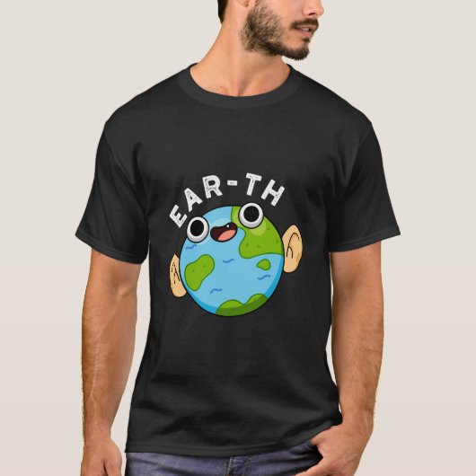 T-shirt Ear-Th Funny Earth Pun (Devant)