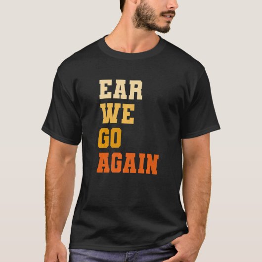 T-shirt Ear We Go again Audiologie Audiologiste (Devant)