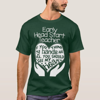 T-shirt Early Head Start Teacher Heart T School Team Cadea