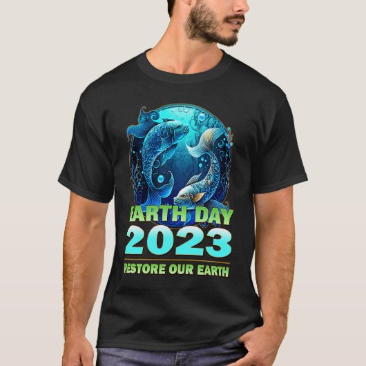 T-shirt Earth Day Celebration 2023 Theme Restore Our Earth (Devant)