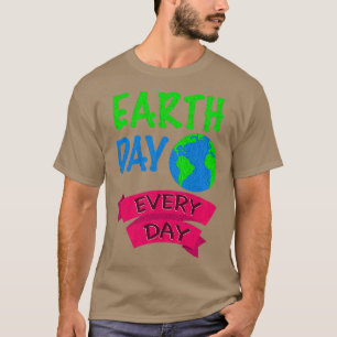 T-shirt Earth Day Every Day Motif lines Funny christmas gi