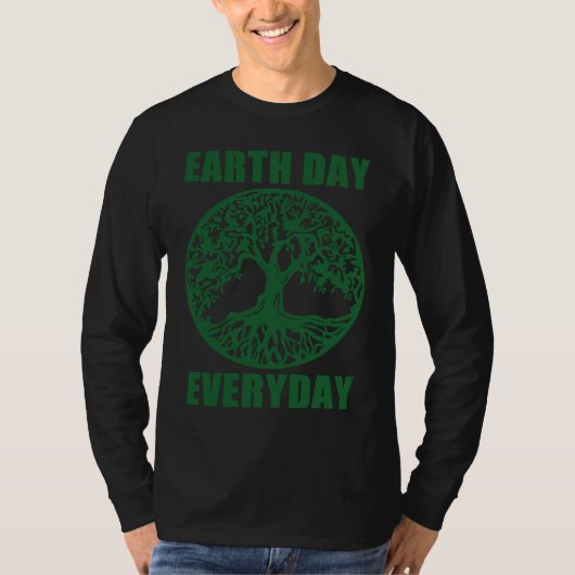 T-shirt Earth Day Every Day Save Planet Earth April 2023   (Devant)
