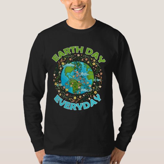 T-shirt Earth Day Everyday World Global Peace Environment (Devant)