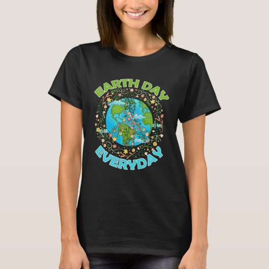 T-shirt Earth Day Everyday World Global Peace Environment (Devant)