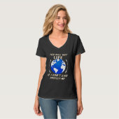 T-shirt Earth you will not life demonstration global warmi (Devant entier)