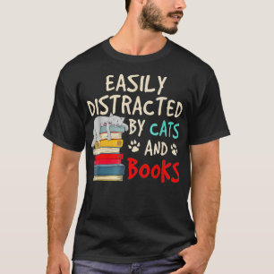 T-shirt Easily Distracted by Cats and Books