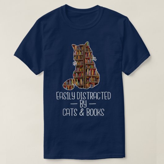 T-shirt Easily Distracted by Cats & Books Lover Book Nerd (Design devant)