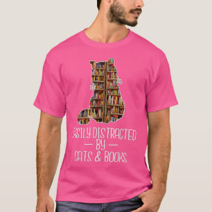 T-shirt Easily Distracted by Cats & Books Lover Book Nerd