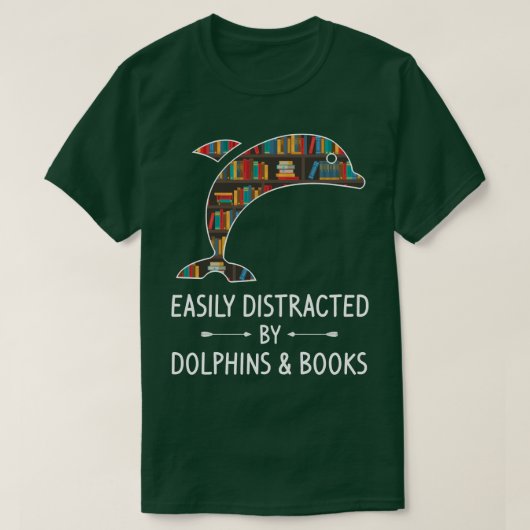 T-shirt Easily Distracted By Dolphins & Books Poison B (Design devant)