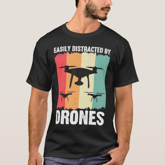 T-shirt Easily Distracted by Drones Drone Pilot Enthusias (Devant)