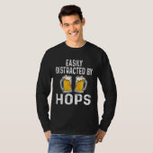 T-shirt Easily Distracted By Hops  Beer  Drinker Home Brew (Devant entier)