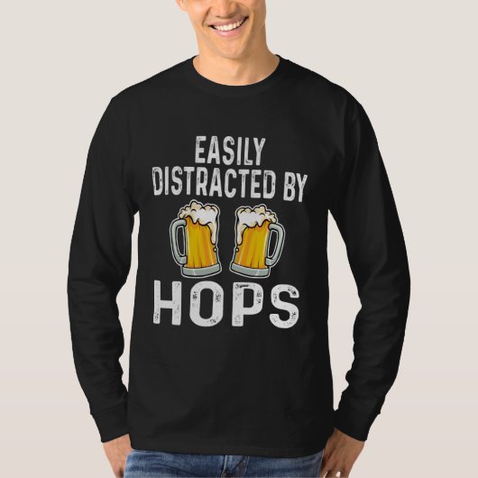 T-shirt Easily Distracted By Hops  Beer  Drinker Home Brew (Devant)