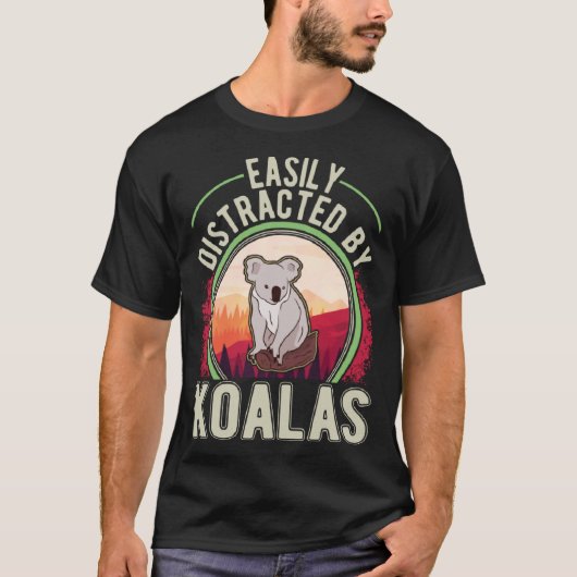 T-shirt Easily distracted by Koalas (Devant)