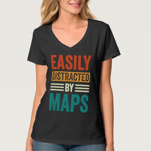 T-shirt Easily Distracted By Maps Geography Teacher  5 (Devant)