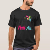 T-shirt Easily Distracted By Nail Art Nail Technicians Pre (Devant)