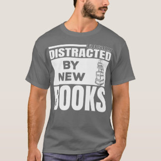 T-shirt Easily Distracted By New Books I Can Read Day Boo