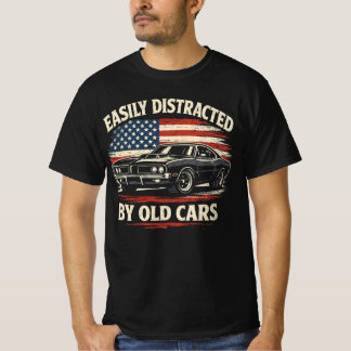 T-shirt Easily Distracted by Old Cars Classic Car Guy 